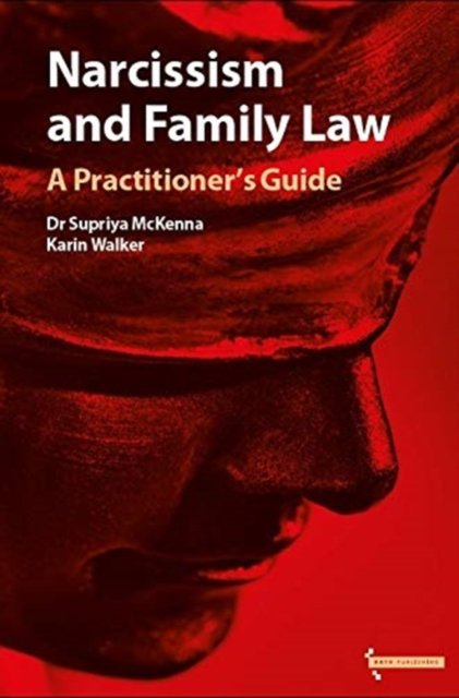 Cover for Supriya McKenna · Narcissism and Family Law: A Practitioner's Guide (Paperback Book) (2021)