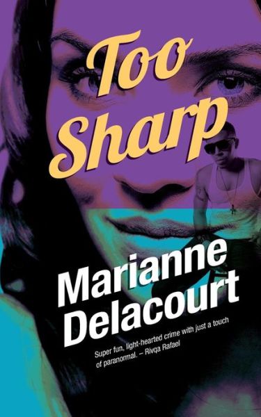 Cover for Marianne Delacourt · Too Sharp (Paperback Book) (2017)