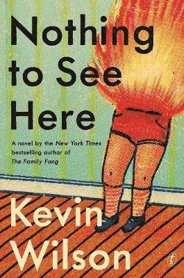 Cover for Kevin Wilson · Nothing To See Here (Taschenbuch) (2019)