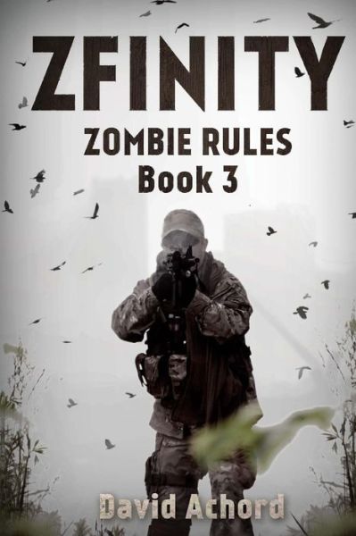 Cover for David Achord · Zfinity: Zombie Rules Book 3 (Volume 3) (Paperback Book) (2014)