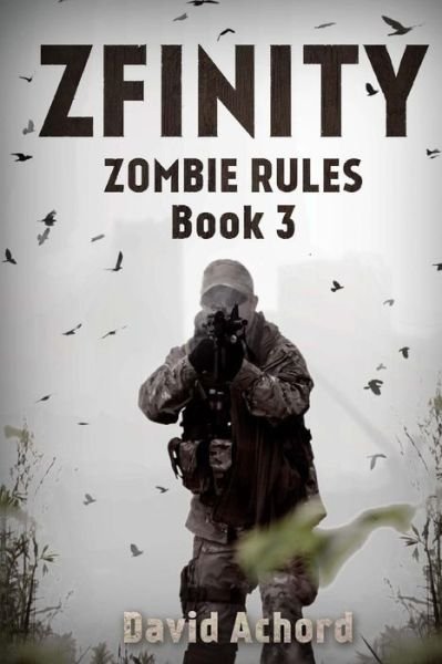 Cover for David Achord · Zfinity: Zombie Rules Book 3 (Volume 3) (Paperback Bog) (2014)