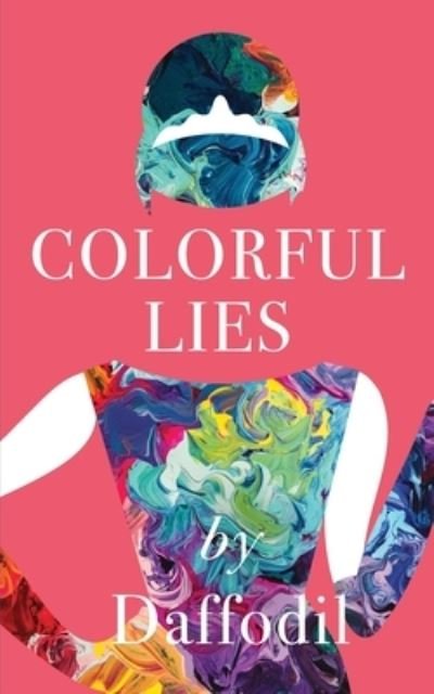Cover for Daffodil · Colorful Lies (Taschenbuch) (2020)