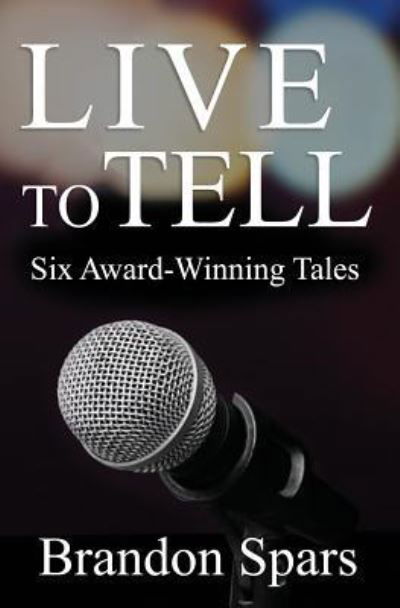 Cover for Brandon Spars · Live to Tell (Paperback Book) (2017)