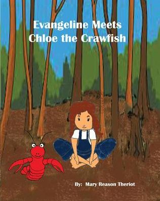 Cover for Mary Reason Theriot · Evangeline meets Chloe the Crawfish (Pocketbok) (2016)