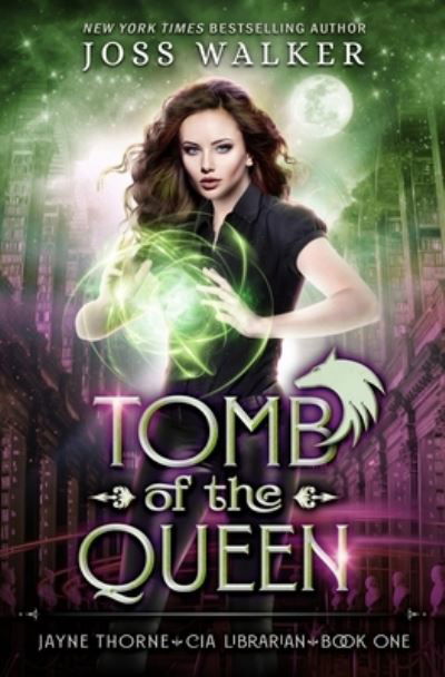 Cover for Joss Walker · Tomb of the Queen - Jayne Thorne, CIA Librarian (Paperback Book) (2021)