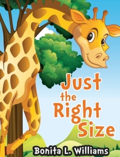 Cover for Bonita L Williams · Just the Right Size (Hardcover Book) (2020)