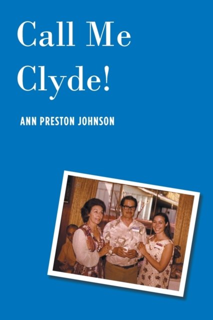 Cover for Ann Preston Johnson · Call Me Clyde ! (Taschenbuch) (2019)