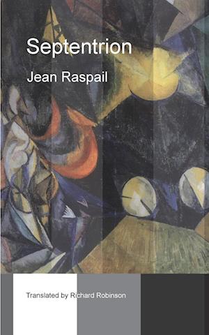 Septentrion - Jean Raspail - Books - Sunny Lou Publishing - 9781955392334 - August 18, 2022