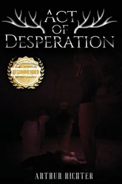 Cover for Arthur Richter · Act of Desperation (Book) (2021)