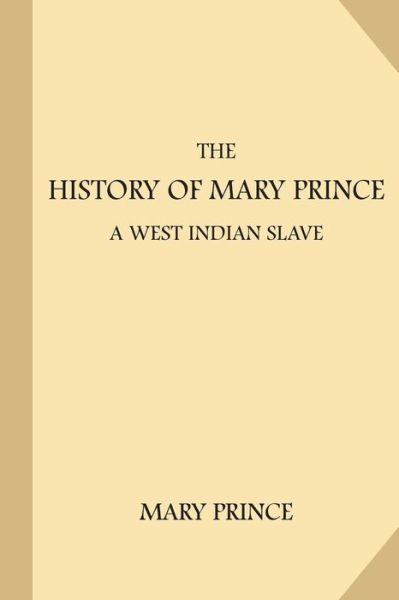 Cover for Mary Prince · The History of Mary Prince, a West Indian Slave (Large Print) (Paperback Book) (2017)