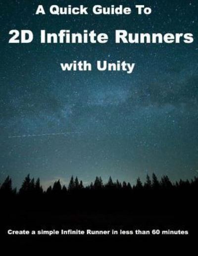 Cover for Patrick Felicia · A Quick Guide to 2D Infinite Runners with Unity (Paperback Book) (2017)