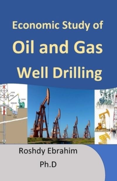 Cover for Roshdy Ebrahim · Economic study of Oil and Gas Well Drilling (Taschenbuch) (2018)