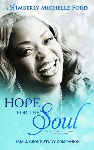 Cover for Kimberly Michelle Ford · Hope For the Soul - Study Companion (Paperback Book) (2018)