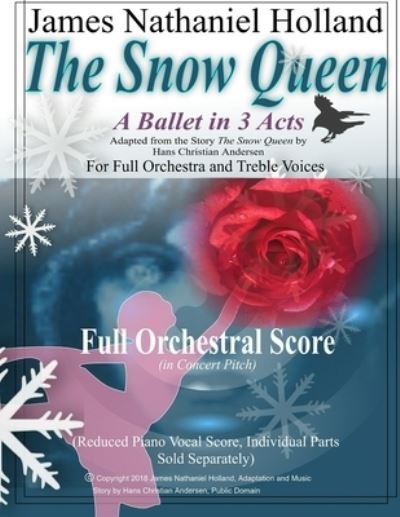 Cover for James Nathaniel Holland · The Snow Queen, A Ballet in 3 Acts (Paperback Bog) (2018)
