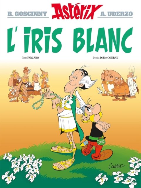 Asterix L'Iris Blanc (Hardback) - Uderzo, R. Goscinny & A. - Bøker - Bay Language Books Ltd - 9782014001334 - 26. oktober 2023