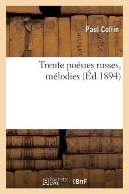 Cover for Paul Collin · Trente Poesies Russes, Melodies (Paperback Book) (2018)
