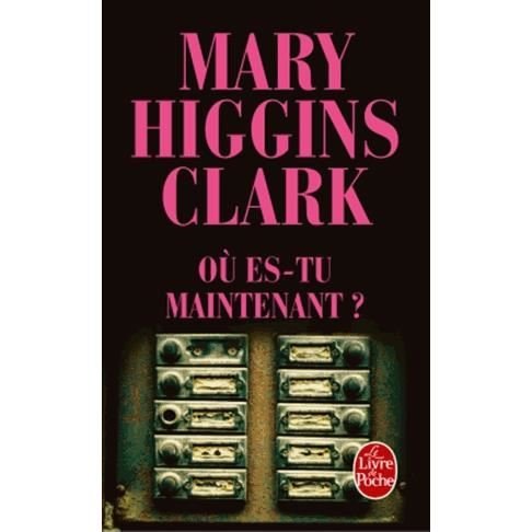Cover for Mary Higgins Clark · Ou Es-tu Maintenant (Ldp Thrillers) (French Edition) (Pocketbok) [French edition] (2010)