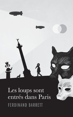 Cover for Ferdinand Barrett · Les loups sont entrs dans Paris (Paperback Book) (2022)