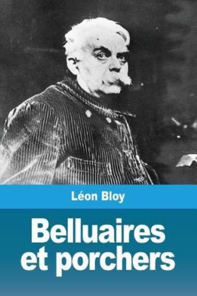 Cover for Léon Bloy · Belluaires et porchers (Paperback Book) (2019)