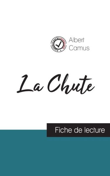 Cover for Albert Camus · La Chute de Albert Camus (fiche de lecture et analyse complete de l'oeuvre) (Paperback Bog) (2021)