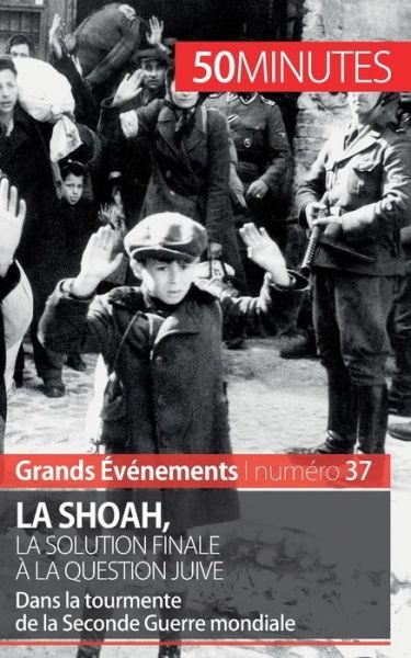 Cover for 50 Minutes · La Shoah, la solution finale a la question juive (Paperback Book) (2015)