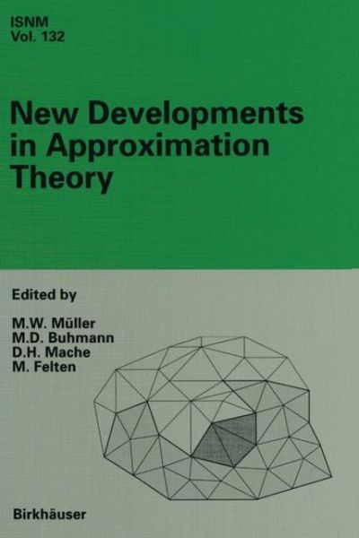 Cover for Manfred W Muller · New Developments in Approximation Theory: 2nd International Dortmund Meeting (IDoMAT) '98, Germany, February 23-27, 1998 - International Series of Numerical Mathematics (Paperback Book) [Softcover reprint of the original 1st ed. 1999 edition] (2012)