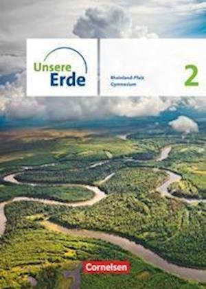 Cover for Cornelsen Verlag GmbH · Unsere Erde Sekundarstufe I Band 2. Rheinland-Pfalz - Schülerbuch (Paperback Book) (2022)