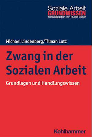 Cover for Lindenberg · Zwang in der Sozialen Arbeit (Book) (2021)