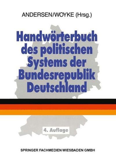Handwoerterbuch Des Politischen Systems Der Bundesrepublik Deutschland - Uwe Andersen - Bücher - Vs Verlag Fur Sozialwissenschaften - 9783322932334 - 26. August 2012