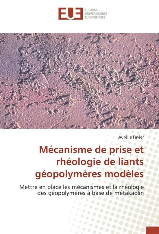 Cover for Favier · Mécanisme de prise et rhéologie (Buch)