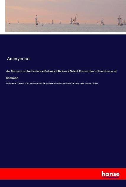 An Abstract of the Evidence D - Anonymous - Libros -  - 9783337783334 - 7 de octubre de 2022