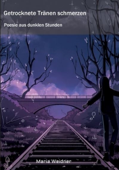 Cover for Maria Weidner · Getrocknete Tranen schmerzen (Paperback Book) (2021)