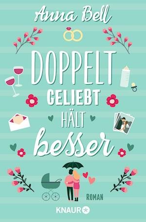 Doppelt geliebt hält besser - Anna Bell - Książki - Knaur Taschenbuch - 9783426528334 - 1 marca 2023