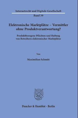 Cover for Maximilian Schmitt · Elektronische Marktplätze - Vermittler Ohne Produktverantwortung? (Book) (2022)