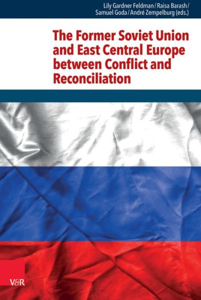 Cover for Klaus Bachmann · The Former Soviet Union and East Central Europe Between Conflict and Reconciliation (Hardcover Book) (2018)