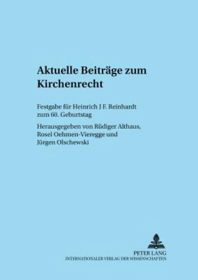Cover for Aktuelle Beitraege Zum Kirchenrecht: Festgabe Fuer Heinrich J. F. Reinhardt Zum 60. Geburtstag - Adnotationes in Ius Canonicum (Paperback Book) (2002)