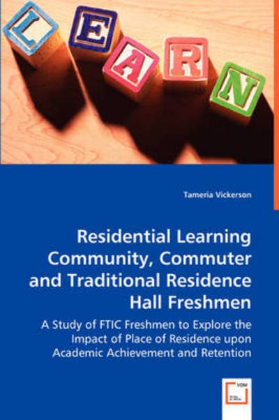 Cover for Tameria Vickerson · Residential Learning Community, Commuter and Traditional Residence Hall Freshmen (Paperback Book) (2008)