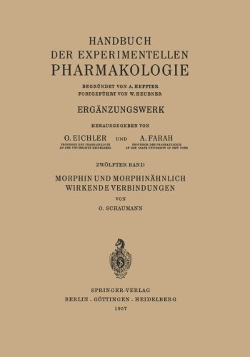 Cover for O Schaumann · Morphin Und Morphinahnlich Wirkende Verbindungen - Handbook of Experimental Pharmacology (Pocketbok) [1957 edition] (1957)