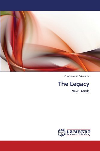 Cover for Omprakash Srivastav · The Legacy: New Trends (Pocketbok) (2013)