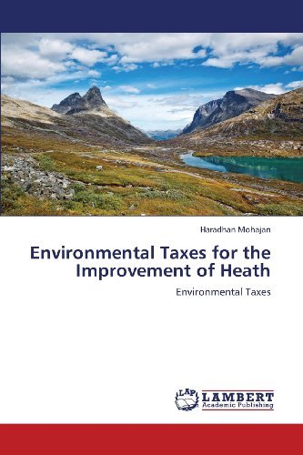 Cover for Haradhan Mohajan · Environmental Taxes for the Improvement of Heath (Taschenbuch) (2013)