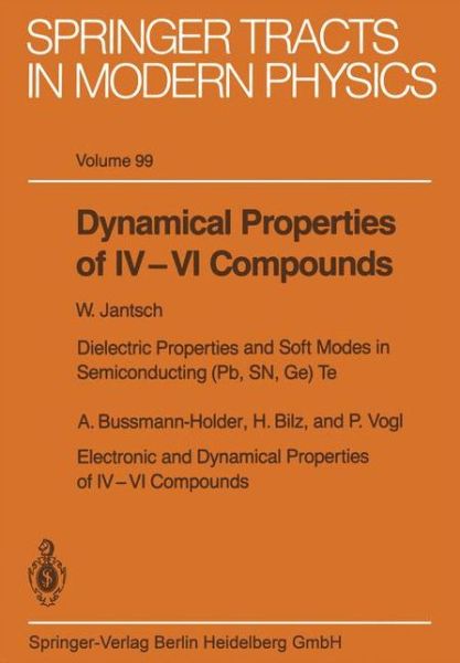 Cover for H Bilz · Dynamical Properties of IV-VI Compounds - Springer Tracts in Modern Physics (Paperback Book) [Softcover reprint of the original 1st ed. 1983 edition] (2013)