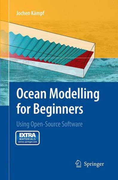 Cover for Kämpf · Ocean Modelling for Beginners (Book) [Softcover reprint of the original 1st ed. 2009 edition] (2017)