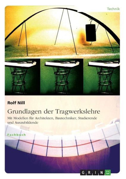 Cover for Nill · Grundlagen der Tragwerkslehre. Mit (Bog) (2015)