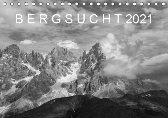 Cover for Kehl · Bergsucht 2021 (Tischkalender 2021 (Bok)