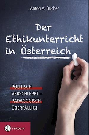 Cover for Anton A. Bucher · Der Ethikunterricht In Ã–sterreich (Book)