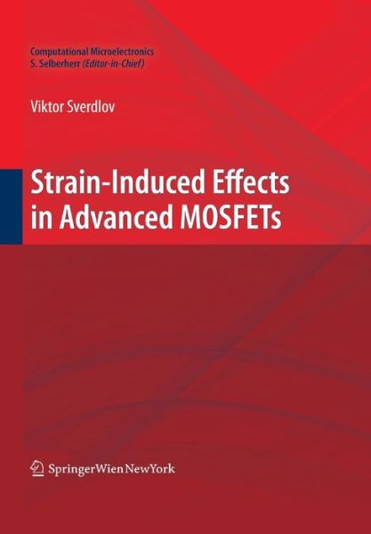 Cover for Viktor Sverdlov · Strain-Induced Effects in Advanced MOSFETs - Computational Microelectronics (Paperback Book) [Softcover reprint of the original 1st ed. 2011 edition] (2016)
