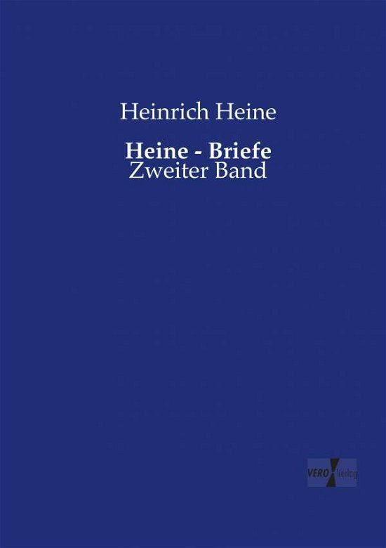 Heine - Briefe - Heine - Livres -  - 9783737219334 - 12 novembre 2019