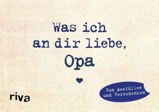 Cover for Reinwarth · Was ich an dir liebe, Opa - M (Book)