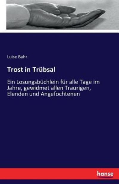 Cover for Bahr · Trost in Trübsal (Bog) (2016)