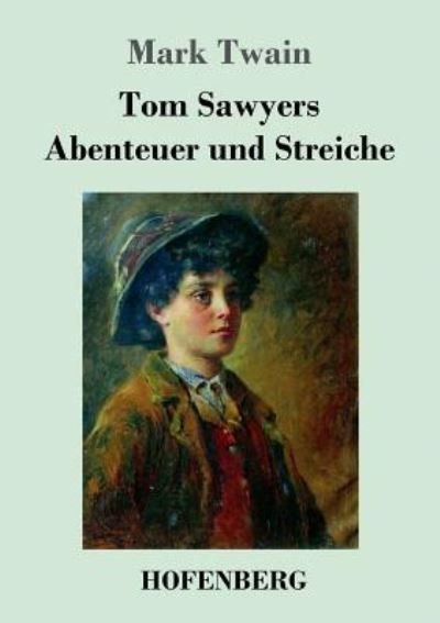 Tom Sawyers Abenteuer und Streich - Twain - Böcker -  - 9783743711334 - 25 april 2017
